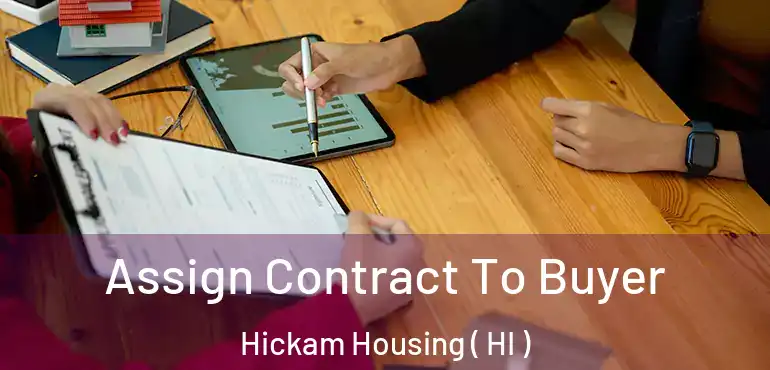  Assign Contract To Buyer Hickam Housing ( HI )