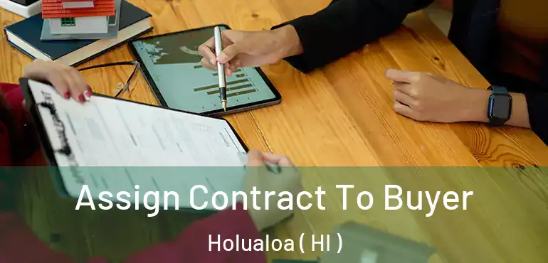  Assign Contract To Buyer Holualoa ( HI )