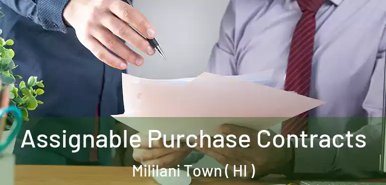  Assignable Purchase Contracts Mililani Town ( HI )
