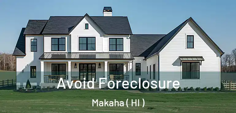  Avoid Foreclosure Makaha ( HI )