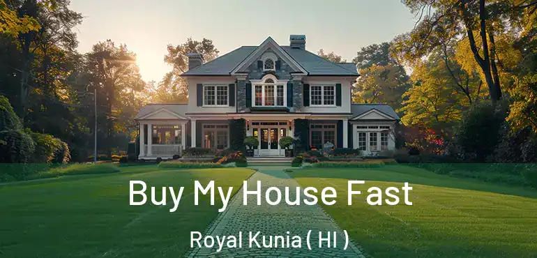 Buy My House Fast Royal Kunia ( HI )