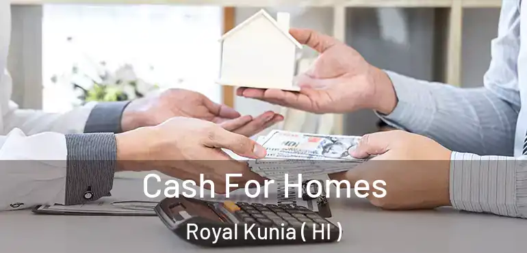  Cash For Homes Royal Kunia ( HI )