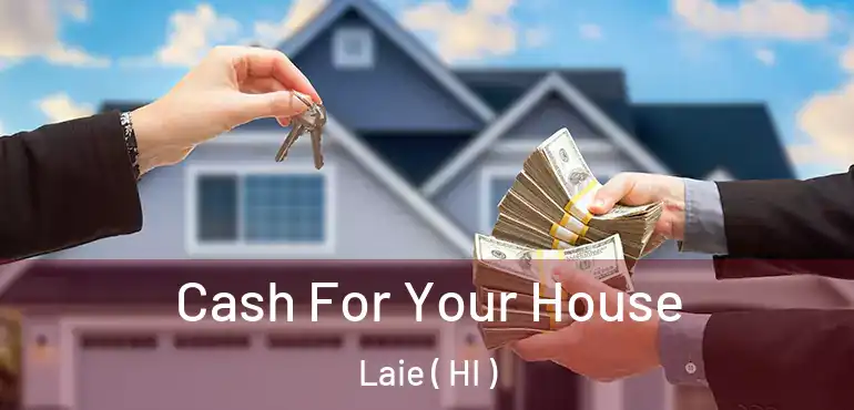  Cash For Your House Laie ( HI )
