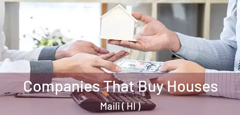  Companies That Buy Houses Maili ( HI )