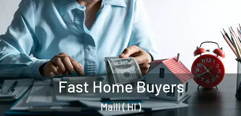  Fast Home Buyers Maili ( HI )