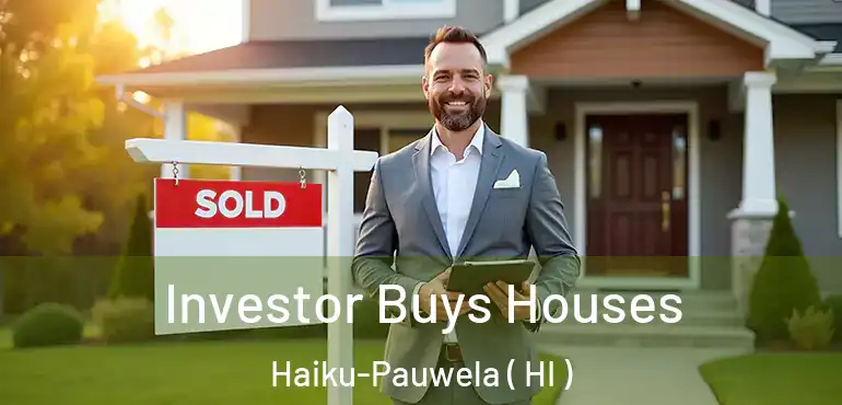  Investor Buys Houses Haiku-Pauwela ( HI )