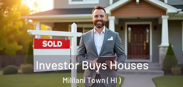  Investor Buys Houses Mililani Town ( HI )