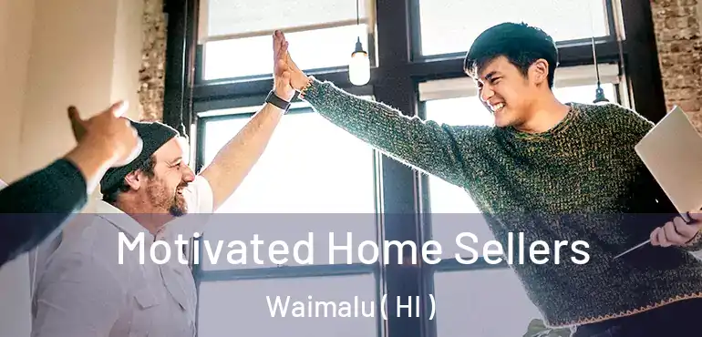  Motivated Home Sellers Waimalu ( HI )