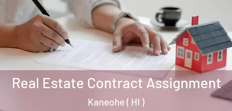  Real Estate Contract Assignment Kaneohe ( HI )