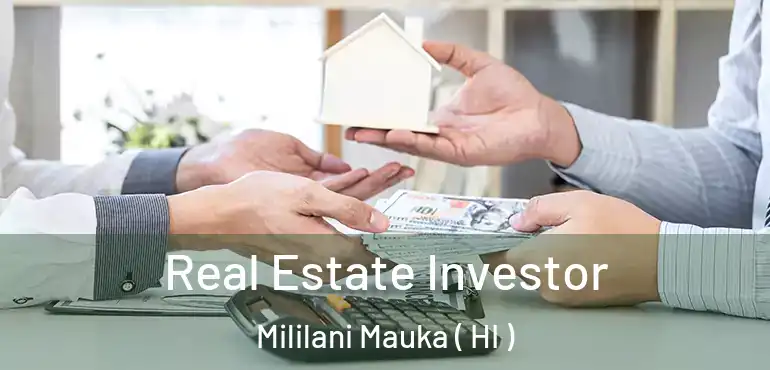  Real Estate Investor Mililani Mauka ( HI )