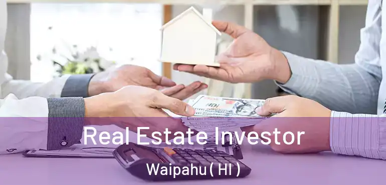  Real Estate Investor Waipahu ( HI )
