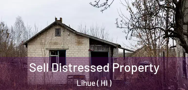  Sell Distressed Property Lihue ( HI )