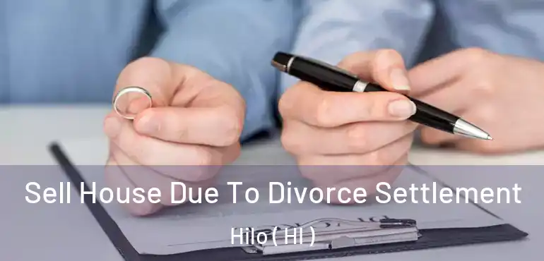  Sell House Due To Divorce Settlement Hilo ( HI )