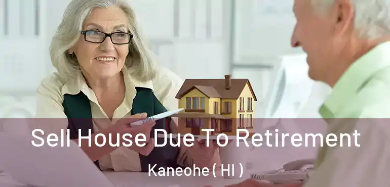  Sell House Due To Retirement Kaneohe ( HI )