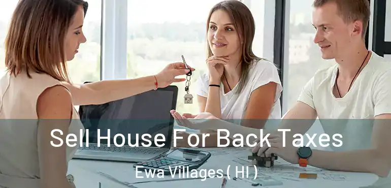  Sell House For Back Taxes Ewa Villages ( HI )