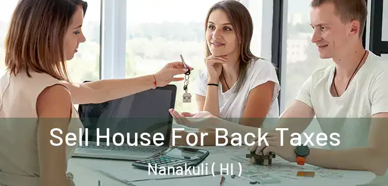  Sell House For Back Taxes Nanakuli ( HI )