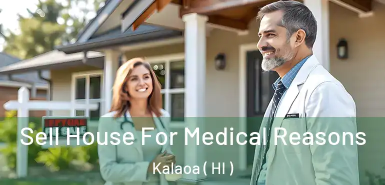  Sell House For Medical Reasons Kalaoa ( HI )