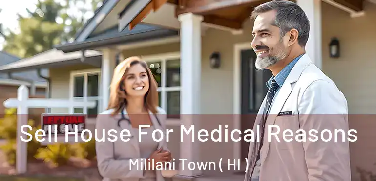  Sell House For Medical Reasons Mililani Town ( HI )
