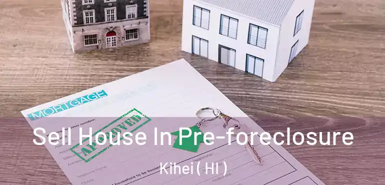  Sell House In Pre-foreclosure Kihei ( HI )