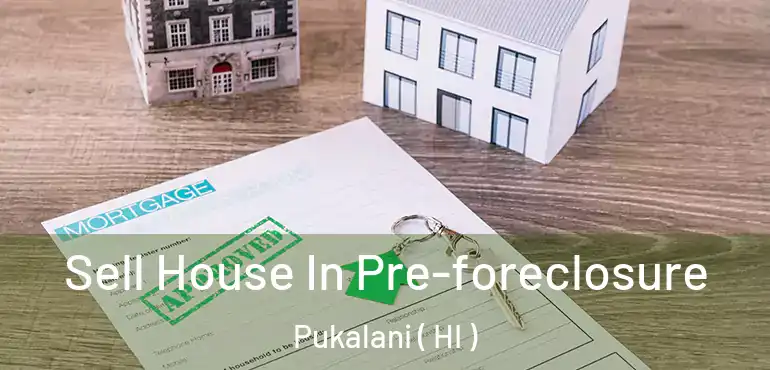  Sell House In Pre-foreclosure Pukalani ( HI )