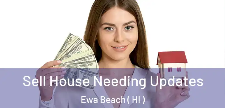  Sell House Needing Updates Ewa Beach ( HI )
