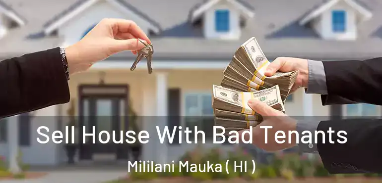  Sell House With Bad Tenants Mililani Mauka ( HI )