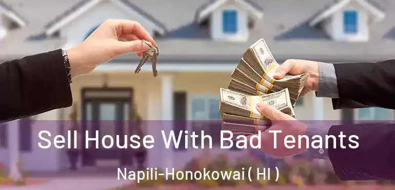  Sell House With Bad Tenants Napili-Honokowai ( HI )