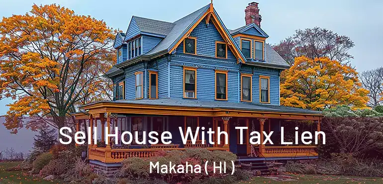  Sell House With Tax Lien Makaha ( HI )