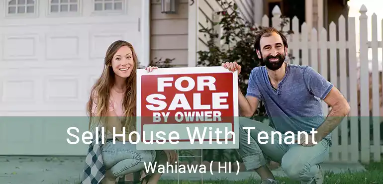  Sell House With Tenant Wahiawa ( HI )