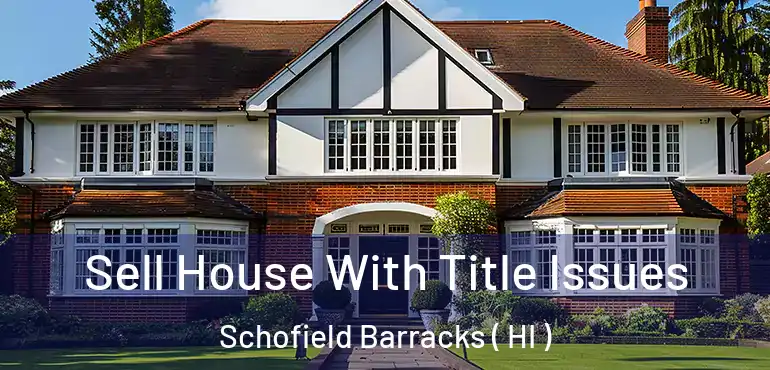 Sell House With Title Issues Schofield Barracks ( HI )