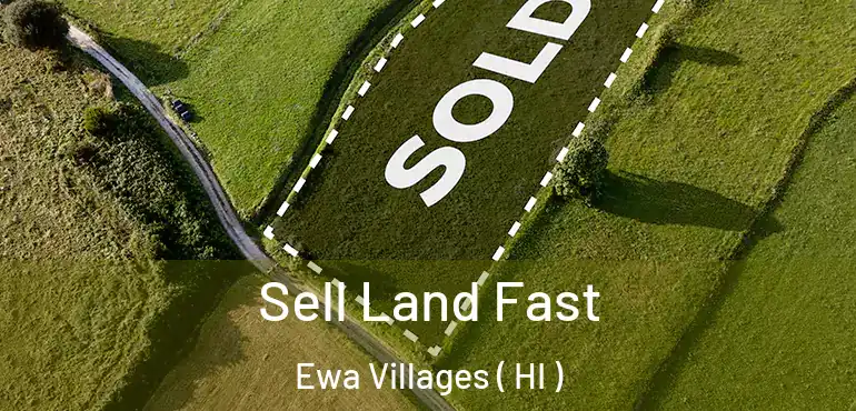  Sell Land Fast Ewa Villages ( HI )