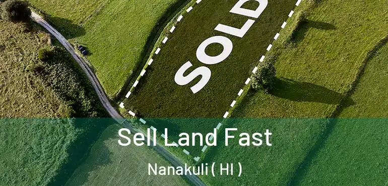  Sell Land Fast Nanakuli ( HI )