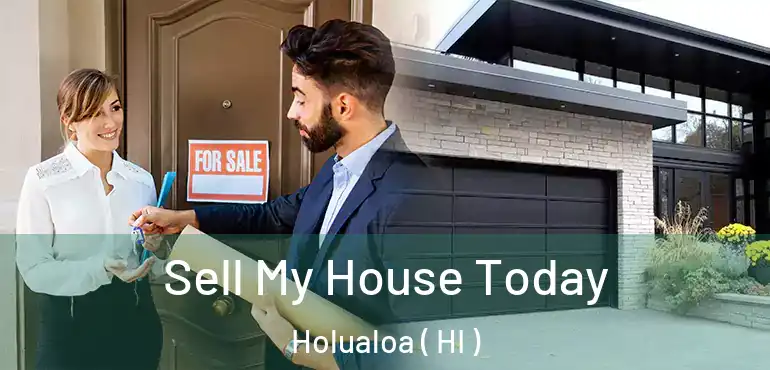  Sell My House Today Holualoa ( HI )