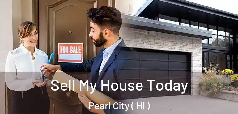  Sell My House Today Pearl City ( HI )