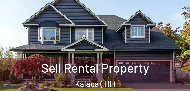  Sell Rental Property Kalaoa ( HI )