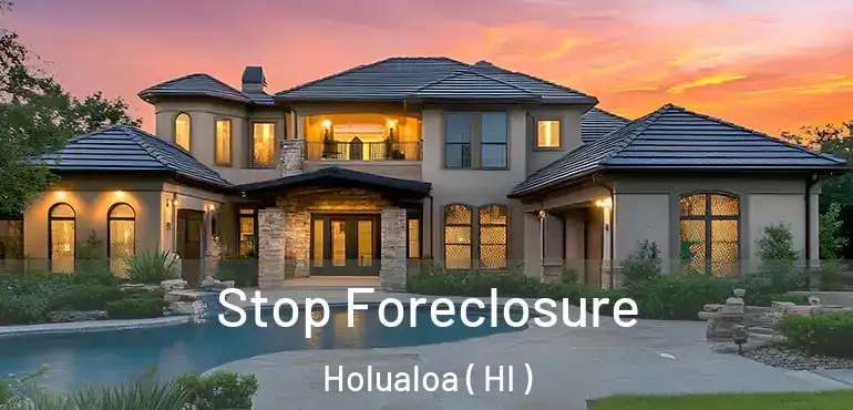 Stop Foreclosure Holualoa ( HI )