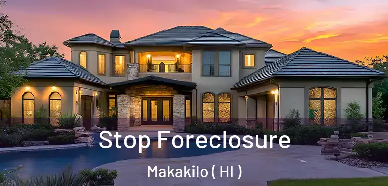  Stop Foreclosure Makakilo ( HI )