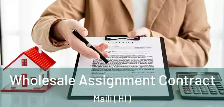  Wholesale Assignment Contract Maili ( HI )